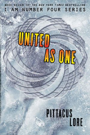 [Lorien Legacies 07] • United as One (Lorien Legacies)